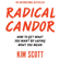 Kim Scott - Radical Candor
