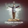 Chiquino Babylon