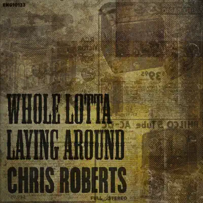 Whole Lotta Laying Around - Single - Chris Roberts