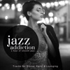 Jazz Addiction: 1 Hour of Smooth Jazz