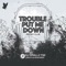 Trouble Put Me Down (Jersey Club) - DJ Smallz 732 & Kyle Edwards lyrics