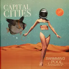 Swimming Pool Summer - EP by Capital Cities album reviews, ratings, credits