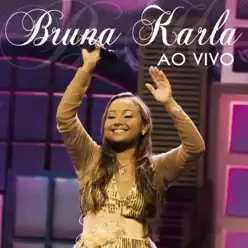 Bruna Karla (Ao Vivo) - Bruna Karla