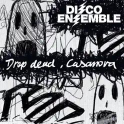 Drop Dead, Casanova - EP - Disco Ensemble