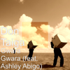 Gwara Gwara (feat. Ashley Abigo) - Don Taiga