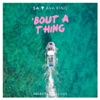 Bout a Thing (feat. Ava King) - Single