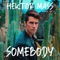 Somebody (feat. Sonna Rele) - Hektor Mass lyrics