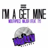 I'm a Get Mine (feat. Ty) song lyrics