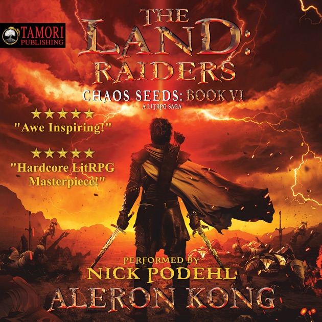 The Land Raiders A LitRPG Saga Chaos Seeds, Book 6