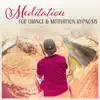 Meditation for Change & Motivation Hypnosis - Better Life, Personal Growth, Healing Meditation, Inner Journey, Relaxation & Confidence album lyrics, reviews, download