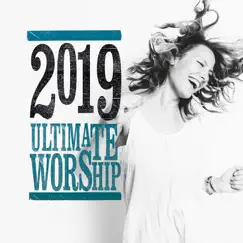 Ultimate Worship 2019 by Various Artists album reviews, ratings, credits