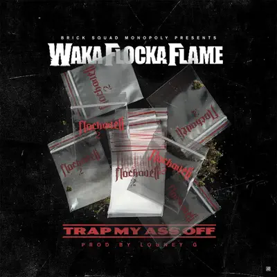 Trap My Ass Off - Single - Waka Flocka Flame