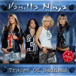 Traces of Sadness - Vanilla Ninja