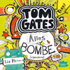 Tom Gates 3. Alles Bombe (Irgendwie) - Liz Pichon