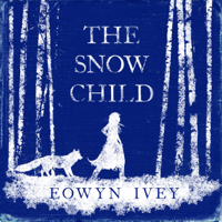 Eowyn Ivey - The Snow Child artwork