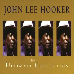 The Ultimate Collection: John Lee Hooker - John Lee Hooker