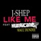 Like Me (feat. Macc Dundee & Hurricane Chris) - J-Shep lyrics