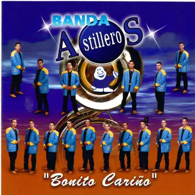 Bonito Cariño - Banda Astilleros