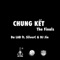 Chung Ket (The Finals) [feat. SilverC & DJ JIN] artwork