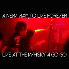 Live at the Whisky a Go Go - EP by A New Way to Live Forever album reviews, ratings, credits