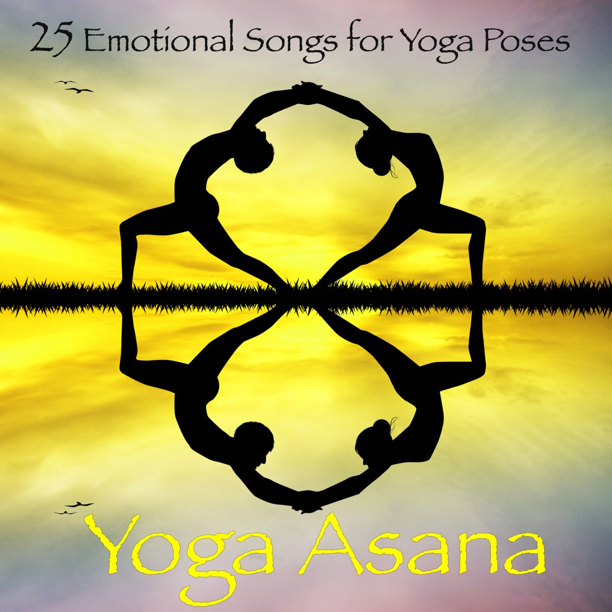 Yoga Asana 25 Emotional Songs for Yoga Poses by Yoga Music Guru on