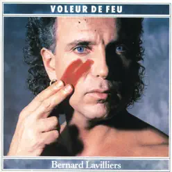 Voleur de feu - Bernard Lavilliers