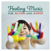 Imagination Music Universe - Healing Music for Autism and ADHD – Healing Tones for Total Relax, Help Calm, Intense Relief, Quiet Time, Mental Focus, Restful Children, Sleep artwork