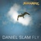 Fly - Daniel Slam lyrics