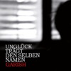 Unglück Trägt Den Selben Namen - EP