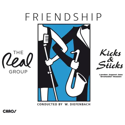 Friendship (feat. Kicks & Sticks & Landes Jugend Jazz Orchester Hessen) - The Real Group