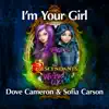 Stream & download I'm Your Girl (From Descendants: Wicked World) - Single