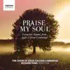 Stream & download Praise My Soul: Favourite Hymns from Jesus College Cambridge