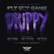 Drippy (feat. FBG Young, fbg Bdutchie & fbg Duck) - Fly Boy Gang lyrics
