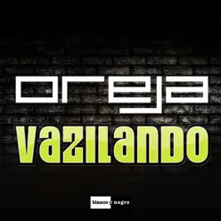 Vazilando - Oreja Vazilando - Oreja