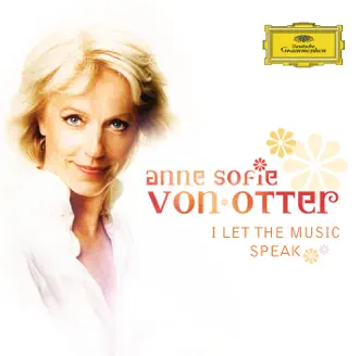 I Let the Music Speak by Anne Sofie von Otter album reviews, ratings, credits