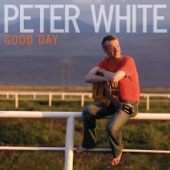 Peter White - Good Day