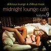 Midnight Lounge Cafe, Vol. 9 - Delicious Lounge & Chillout Music, 2012