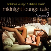 Midnight Lounge Cafe, Vol. 9 - Delicious Lounge & Chillout Music artwork