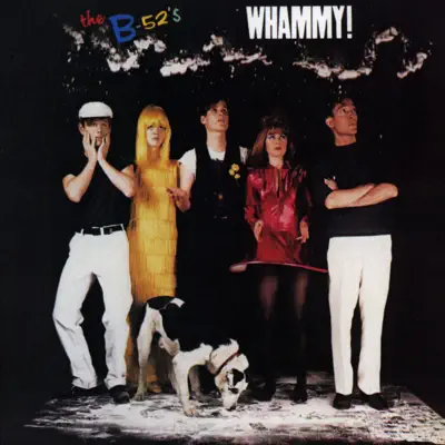 Whammy! - The B-52's