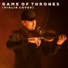Game of Thrones Theme (Violin Cover) - Single album lyrics, reviews, download