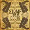 Stomp Them Boots - Single album lyrics, reviews, download