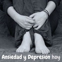 Ansiedad y Depresión hoy