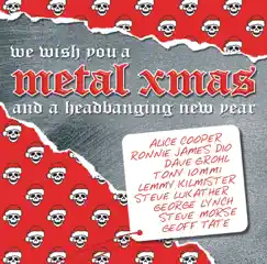 We Wish You a Metal XMas... and a Headbanging New Year! by Various Artists album reviews, ratings, credits