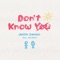 Don't Know You (feat. Jake Miller) - Justin Caruso lyrics
