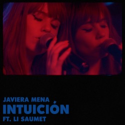 Javiera Mena - Intuición (feat. Li saumet)