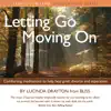 Letting Go, Moving On (unabridged) album lyrics, reviews, download