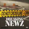 Breaking Newz (feat. Gucci Goo & Lil Blood) - Single album lyrics, reviews, download