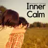 Inner Calm: Relaxation Therapy, Peaceful Meditation and Yoga Tracks to Quiet Your Mind album lyrics, reviews, download