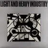 Light and Heavy Industry album lyrics, reviews, download