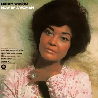 Now I'm a Woman by Nancy Wilson album reviews, ratings, credits